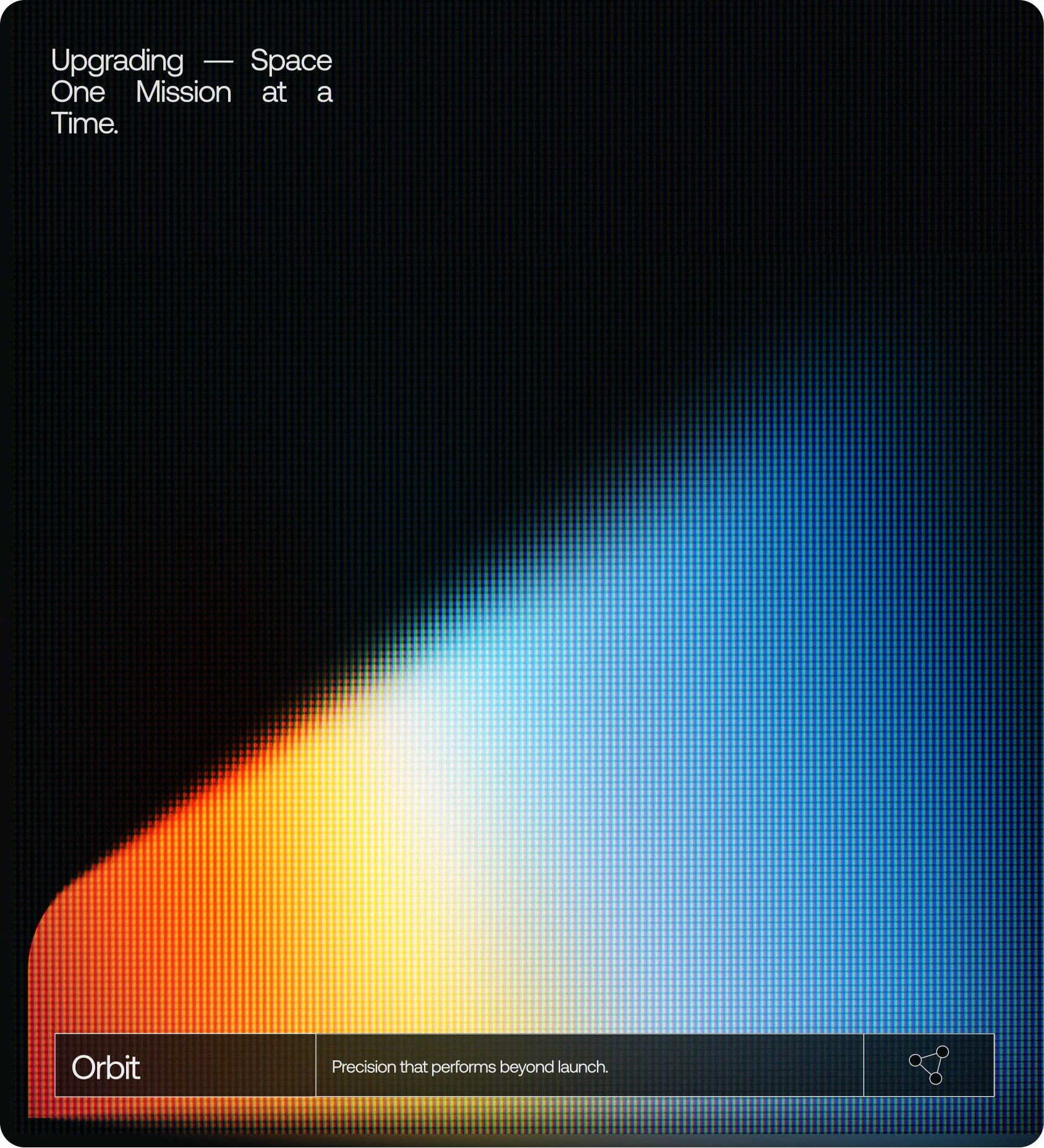 Blurred colorful gradient background with text: 'Upgrading — Space One Mission at a Time.' and 'Orbit Precision that performs beyond launch.'